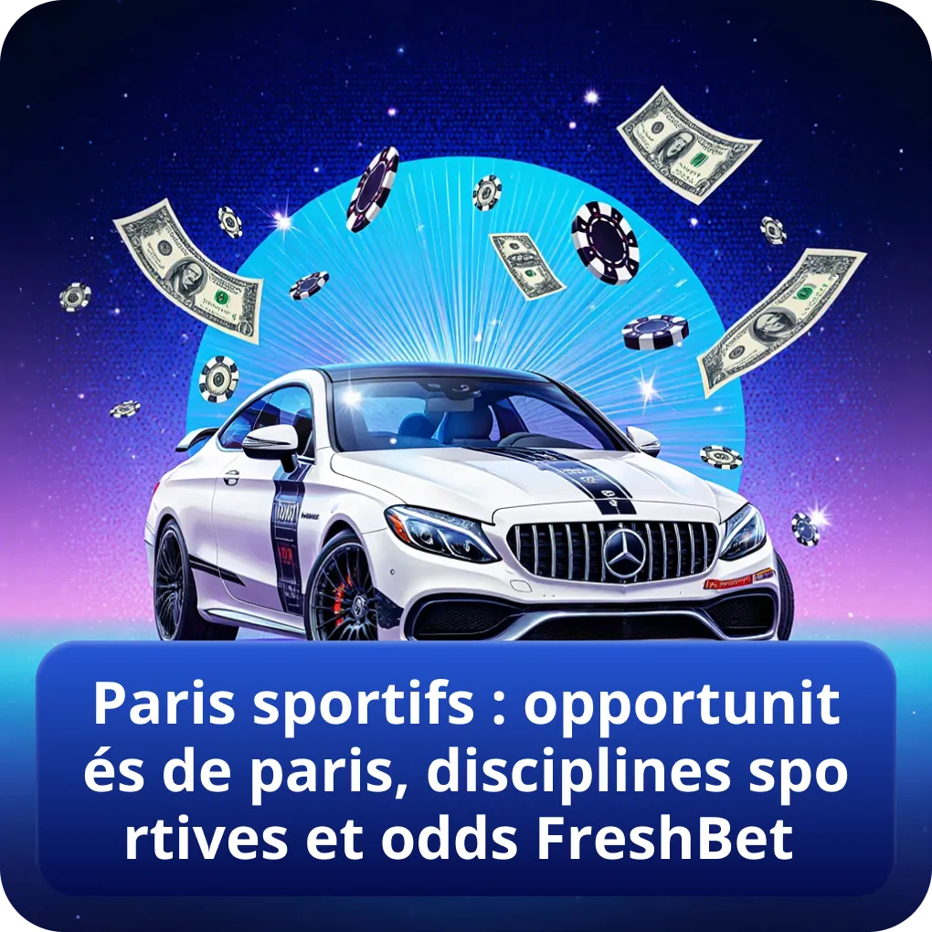 Paris sportifs : opportunités de paris, disciplines sportives et odds FreshBet
